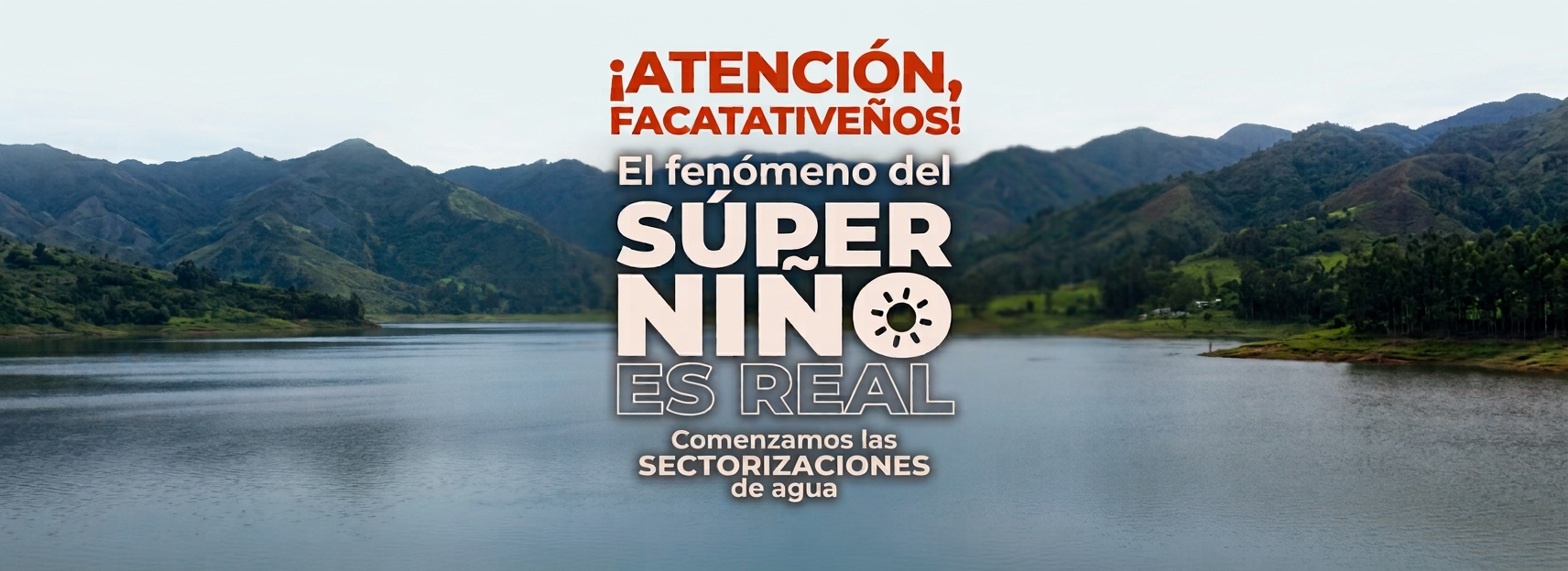 Sectorizaciones de Agua por el Fenómeno del "Super Niño"